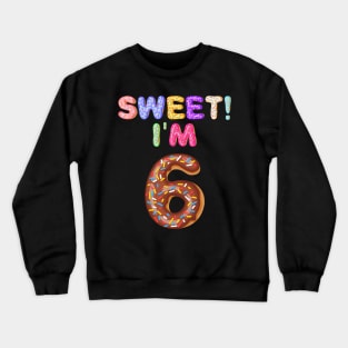 Kids 2013 6th Birthday Sweet I'm 6 Donut Gift Crewneck Sweatshirt